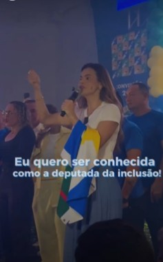 Anúncio da convenção com o texto: eu quero ser conhecida como a deputada da inclusão