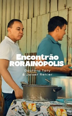 Anúncio do Encontrão em Rorainópolis com Doutora Taty e Jalser Renier